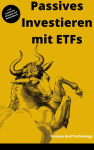 Title: Passives Investieren mit ETFs, Author: Finance AndTechnology