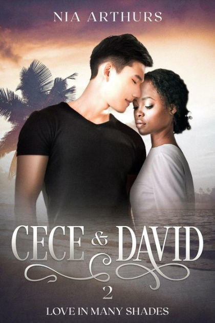 Cece & David 2 (Love In Many Shades, #2) by Nia Arthurs | eBook ...