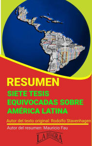 Title: Resumen de Siete Tesis Equivocadas Sobre América Latina (RESÚMENES UNIVERSITARIOS), Author: MAURICIO ENRIQUE FAU