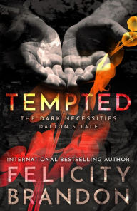 Title: Tempted: The Dark Necessities-Dalton's Tale #1, Author: Felicity Brandon