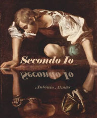 Title: Secondo Io, Author: Antonio Almas