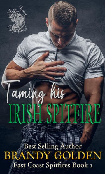 Taming His Irish Spitfire (East Coast Spitfires, #1)