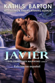 Title: Javier (Los dragones manning, #6), Author: Kathi S. Barton