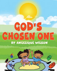 Title: God's Chosen One, Author: Angelique Wilson