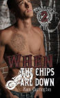 When the Chips are Down (Aztecas MC, #2)