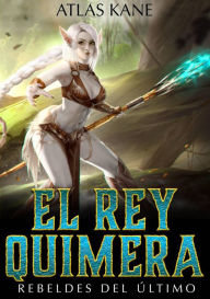 Title: El Rey Quimera, Author: TJ Reynolds