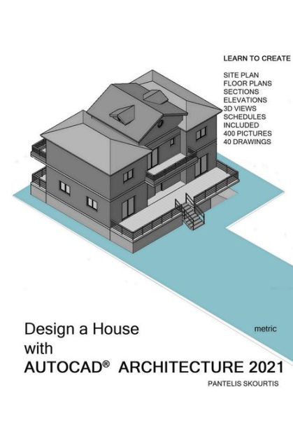 Desigh a House with AutoCAD Architecture 2021 by Pantelis Skourtis ...