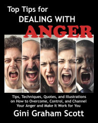 Title: Top Tips for Dealing with Anger, Author: Gini Graham Scott