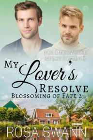 Title: My Lover's Resolve (Blossoming of Fate, #2), Author: Rosa Swann