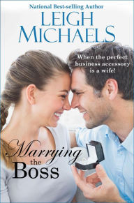 Title: Marrying the Boss, Author: Leigh Michaels