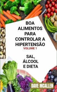 Title: Boa Alimentos Para Controlar a Hipertensão VOLUME 1, Author: Dave McAllen