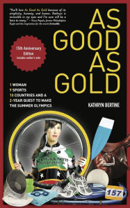 Title: As Good As Gold, Author: Kathryn Bertine