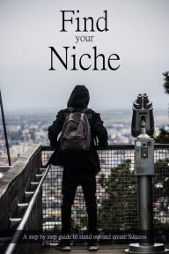 Title: Find your Niche, Author: Gregor Stuart