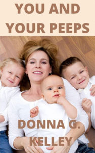 Title: You and Your Peeps, Author: Donna G. Kelley