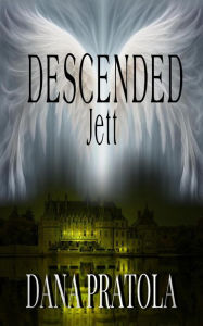 Title: Jett (DESCENDED, #1), Author: Dana Pratola