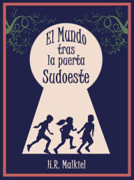 Title: El mundo tras la puerta Sudoeste, Author: H.R. Malkiel