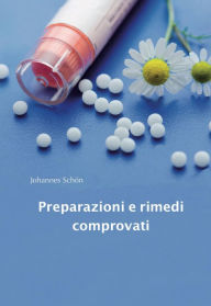 Title: Preparazioni e rimedi comprovati, Author: Dr. Johannes Schön