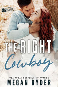 Title: The Right Cowboy (Granite Junction, #3), Author: Megan Ryder