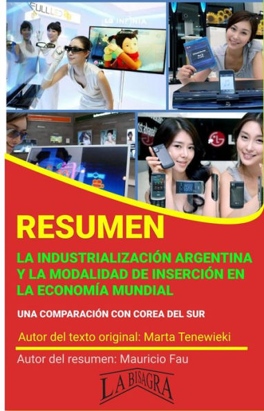 Resumen de La Industrialización Argentina y la Modalidad de Inserción en la Economía Mundial (RESÚMENES UNIVERSITARIOS)