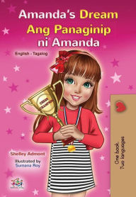 Title: Amanda's Dream Ang Panaginip ni Amanda (English Tagalog Bilingual Collection), Author: Shelley Admont