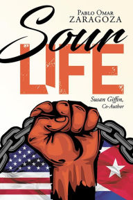 Title: Sour Life, Author: Pablo Zaragoza