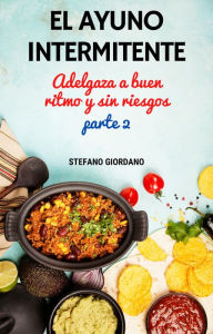 Title: El Ayuno Intermitente Adelgaza a buen Ritmo y sin riesgos Parte 2, Author: STEFANO GIORDANO