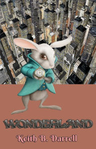 Title: Wonderland, Author: Keith B. Darrell
