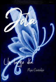 Title: Jota; un largo día, Author: Pepe Cantalejo