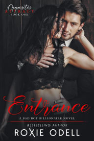 Title: Entrance (Opposites Attract Series, #1), Author: Roxie Odell