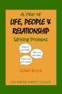 A Year of Life, People & Relationship Writing Prompts (The Writer Writes Toolkit)