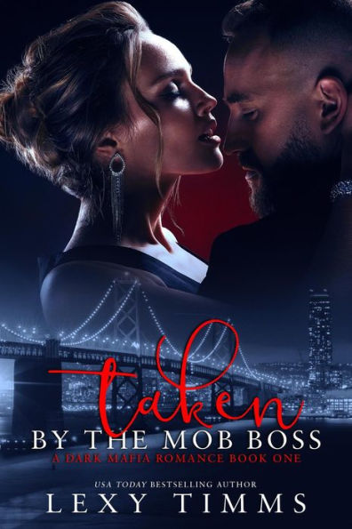 Taken By The Mob Boss (A Dark Mafia Romance Series, #1)