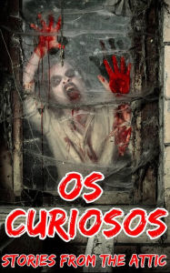 Title: Os Curiosos (Historietas do Sótão), Author: Stories From The Attic