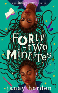 Title: Forty-two Minutes (The Indigo Lewis Series), Author: Janay Harden