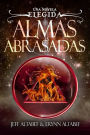 Almas Abrasadas (Elegida, #3)