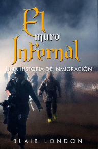 Title: El Muro Infernal, Author: Blair London