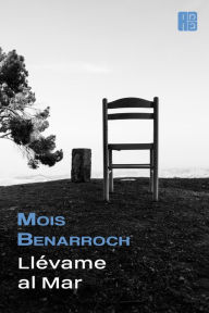 Title: Llévame al Mar, Author: Mois Benarroch