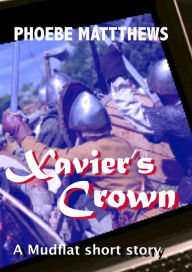 Title: Xavier's Crown, Author: Phoebe Matthews