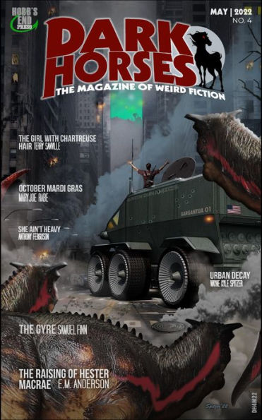 Dark Horses: The Magazine of Weird Fiction May, 2022 No. 4 (Dark Horses Magazine, #4)