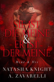 Title: Sie ist die Meine  & Er ist der Meine: Mine & His, Author: Natasha Knight