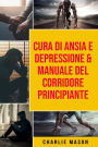 Cura di Ansia e Depressione & Manuale del corridore principiante