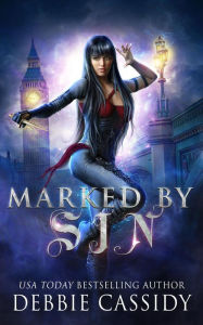 Title: Marked by Sin (The Gatekeeper Series, #1), Author: Debbie Cassidy