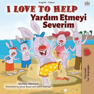 Title: I Love to Help Yardim Etmeyi Severim (English Turkish Bilingual Collection), Author: Shelley Admont