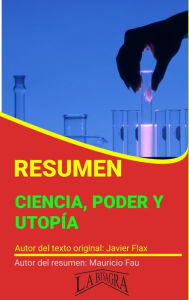 Title: Resumen de Ciencia, Poder y Utopía (RESÚMENES UNIVERSITARIOS), Author: MAURICIO ENRIQUE FAU