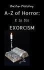 E is for Exorcism (A-Z of Horror, #5)