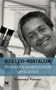 Title: Rita Levi-Montalcini: Pioneer and Ambassador of Science, Author: Francesca Valente