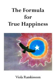 Title: The Formula for True Happiness, Author: Viola Ramkissoon