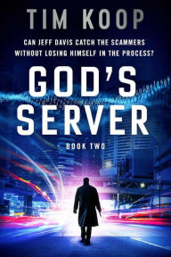 Title: God's Server (Jeff Davis, #2), Author: Tim Koop