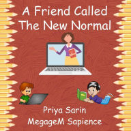 Title: A Friend Called The New Normal, Author: Priya Sarin