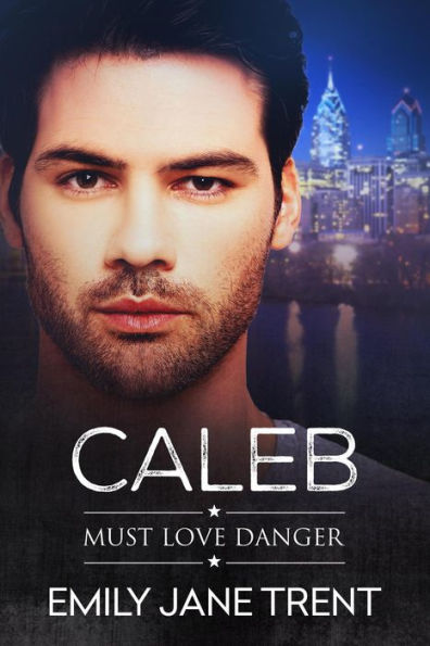 Caleb (Must Love Danger, #4)