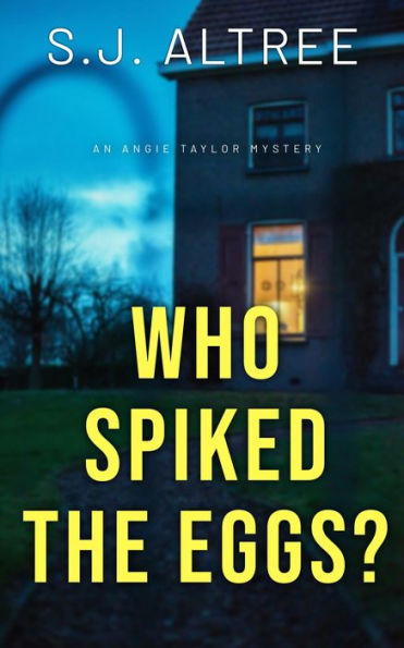 Who Spiked the Eggs? (Angie Taylor Mystery, #1)